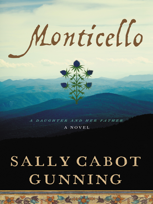 Title details for Monticello by Sally Cabot Gunning - Available